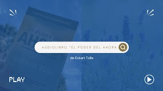 Audiolibro quotEl Poder del ahoraquot Eckart Tolle [upl. by Edla]