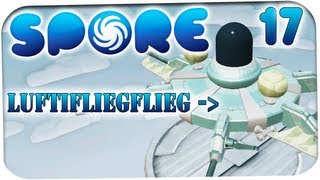 Spore Gameplay  Lets Play  17  Mit dem LUFTFLIEFLIEG übers Meer [upl. by Suruat]