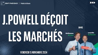 JPowell déçoit les marchés  100 Marchés  matin  15112024 [upl. by Llert]