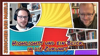 Zwischen den Panels Episode 10 Highlights und ein Blick in die Zukunft [upl. by Lucita]