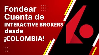 Guía para fondear cuenta de INTERACTIVE BROKERS desde COLOMBIA 🇨🇴💰 [upl. by Cybill]