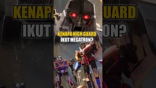 Kenapa High Guard Mengikuti Megatron transformers megatron starscream shorts transformersone [upl. by Lenci]