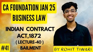 41 Indian Contract Act1872  Contract of Bailment  Lecture40  Business Law  CACSCMA Fond [upl. by Imiaj]