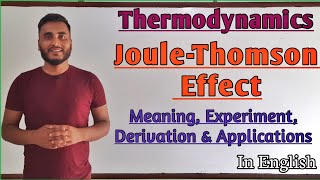 JouleThomson Effect  Experiment  Derivation  Application GTScienceTutorial [upl. by Gnni]