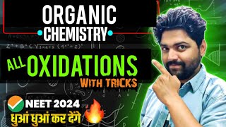 All OXIDATIONS Of Organic Chemistry🔥 Neet 2024 [upl. by Akema]