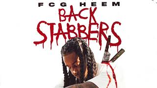 FCG Heem  Backstabbers Official Audio [upl. by Uahsoj]