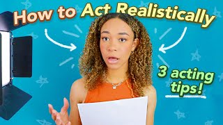 How to Act Realistically Audition Tips  Acting Lesson [upl. by Anelis]