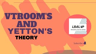 VROOMS AND YETTONS THEORY B ED [upl. by Lesko915]