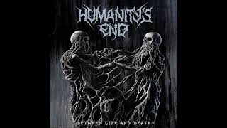 Humanitys End  quotBetween Life And Deathquot full recording \m Michigan Metal [upl. by Staffard603]