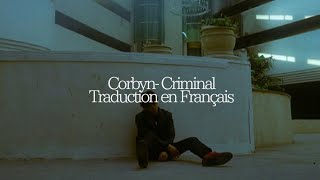 Corbyn Criminal  Vostfrtraduction en français [upl. by Etnad]