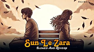 Sun Le Zara  Slowed And Reverb   1991 movie song  Eagle Ritik  hun pyar tera [upl. by Frangos]