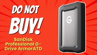 DONT BUY SanDisk Professional GDrive ArmorATD Before WATCHING THIS 🚫📦 7 Reasons [upl. by Tome396]