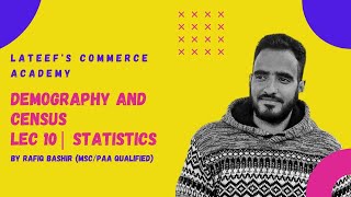 DEMOGRAPHY amp CENSUS  STATISTICS  LECTURE 10  JKSSB FAA EXAM  RAFIQ BASHIR  M Sc PAA Qualified [upl. by Drehcir79]