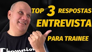 Entrevista PROGRAMA TRAINEE  AS PERGUNTAS MAIS REALIZADAS COM DICAS DE RESPOSTAS [upl. by Karalynn156]