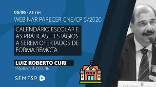 WEBINAR Calendário escolar e as práticas e estágios a serem ofertados de forma remota [upl. by Chevy320]