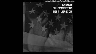 EMINEM  CHLORASEPTIC V3 BEST VERSION [upl. by Lontson]