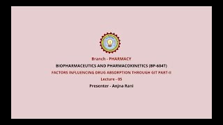 Biopharmaceutics and Pharmacokinetics  Factors Influencing Drug Absorption Through GIT Part2 AKTU [upl. by Salomon308]