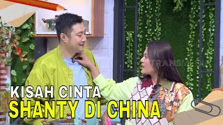 Kisah Cinta Shanty Di China  FYP 100124 Part 4 [upl. by Kittie]