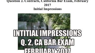 California Bar Exam Feb 2017 Question 2 amp Initial Impressions [upl. by Eidurt]