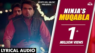 Maqabla Lyrical Audio Ninja  Punjabi Lyrical Audio 2017  White Hill Music [upl. by Awuhsoj885]