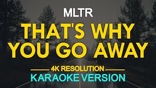 Thats Why You Go Away Karaoke  MLTR [upl. by Aihsinat43]