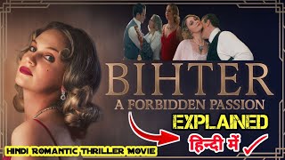 Bihter A Forbidden Passion 2023 New Latest Movie Explained In Hindi  Movie Story Ending Explained [upl. by Llyrat900]