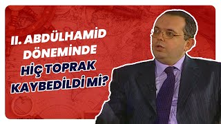 “Sultan Abdülhamid’in Kaybettiği Topraklar Saltanatın İlk Dönemidir” [upl. by Ahmad]