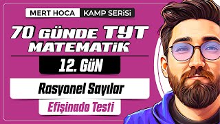 70 Günde TYT Matematik Kampı  12Gün  Tek Video  Rasyonel Sayılar Efişinado Testi  2024 [upl. by Mella184]