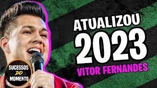 VITOR FERNANDES ATUALIZADO 2023  VITO FERNANDES MAIO 2023 REPERTÓRIO NOVO ATUALIZADO [upl. by Asusej]