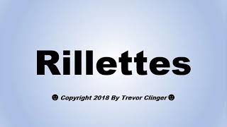 How To Pronounce Rillettes [upl. by Soulier516]