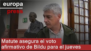 Matute asegura el voto afirmativo de Bildu para el jueves [upl. by Perron]