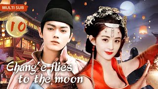 MUTLISUB【Change flies to the moon】▶EP 10 💋 Xu Kai Zhao Liying Zhao Lusi Wang Yibo ❤️Fandom [upl. by Wil]