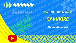 Kavukire ya Masabo Nyangezi Karahanyuze [upl. by Inalaehak263]