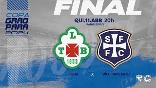 AO VIVO  Tuna x São Francisco  Final  Super Copa Grão Pará 2024 [upl. by Nitsej]