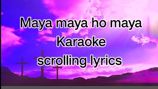 Maya Maya ho Maya karaoke scrolling lyrics Nepali Christian song [upl. by Htidirem912]