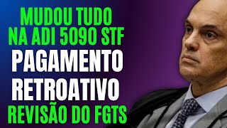 Pagamento Retroativo Correção do FGTS na ADI 5090 STF Revisão do FGTS [upl. by Sikras]