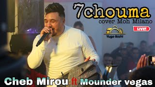 Cheb Mirou 2022 Ft Mounder vegas  Hchouma حشومة Cover Mouh Milano [upl. by Lewin]