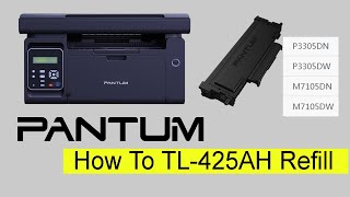 How To Toner Refill Pantum TL425H TL425X TL425H TL425U TL425X [upl. by Nosirb]