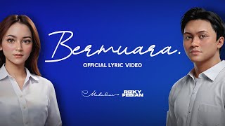 Rizky Febian Feat Mahalini  Bermuara Official Lyric Video [upl. by Darees]