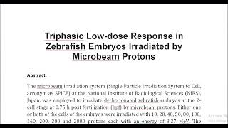 Triphasic Low dose Response in Zebrafish Embryos Irradiated by Microbeam Protons [upl. by Hennahane664]