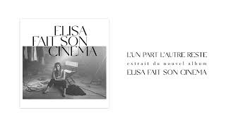 Elisa Tovati – Lun part lautre reste Audio Officiel [upl. by Ayoj]