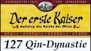 Lets Play quotDer erste Kaiserquot  127  Qin  Badaling  05 German  Deutsch [upl. by Ecinom968]