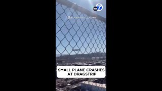 Small plane crashes at Pomona Dragstrip [upl. by Sidnee]