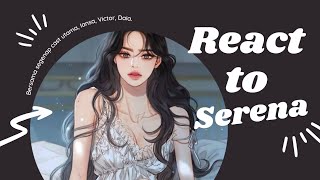 React to Serena Manhwa Serena ft Iansa Victor Daia [upl. by Fernando]