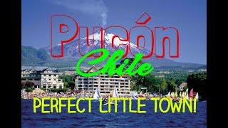 PUCON CHILE  MOST BEAUTIFUL TOWN IN CHILE [upl. by Acirne247]