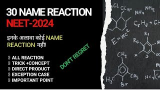 30 NAME REACTION FOR NEET 2024  99GUARANTEE  END OF NAME REACTION  ALL REACTION COVERD [upl. by Nide]