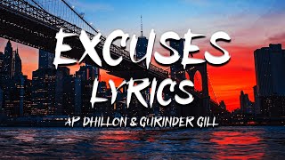 EXCUSES OFFICIAL LYRICSKehndi Hundi Si  AP Dhillon  Gurinder Gill  Intense [upl. by Colene]