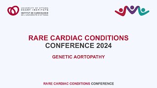 Genetic Aortopathy – 2024 Rare Cardiac Conditions Conference [upl. by Ibbed]