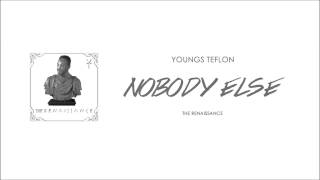 Youngs Teflon  Nobody Else [upl. by Higginson]