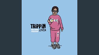 Trippin The Demo Version [upl. by Goodwin]